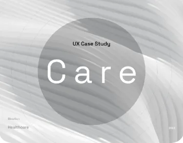 Care (Healthcare App) - UX Case Study